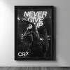 CR7 — Never Give Up Poster Frame