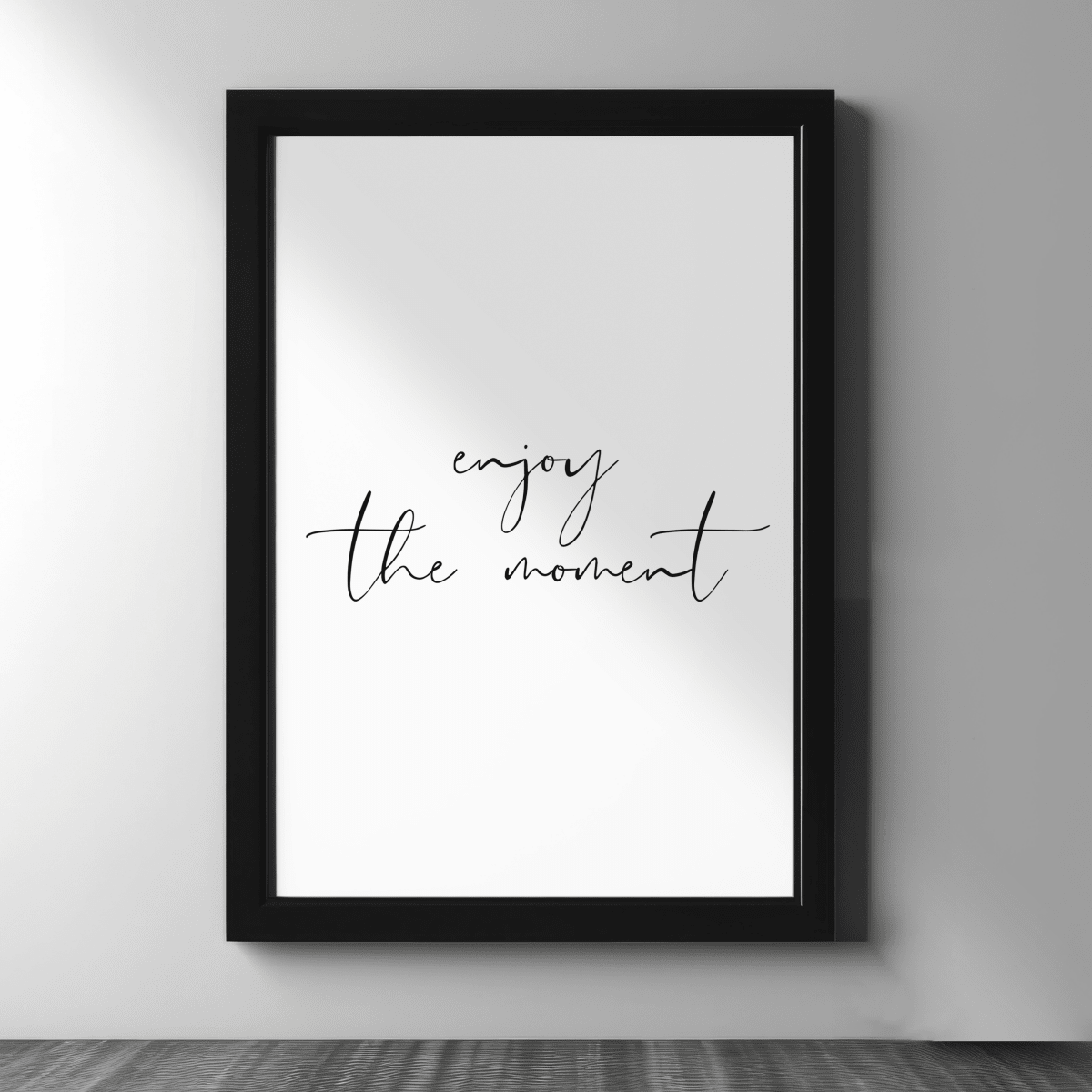 Enjoy the Moment — Minimalist Quote - Figi Home