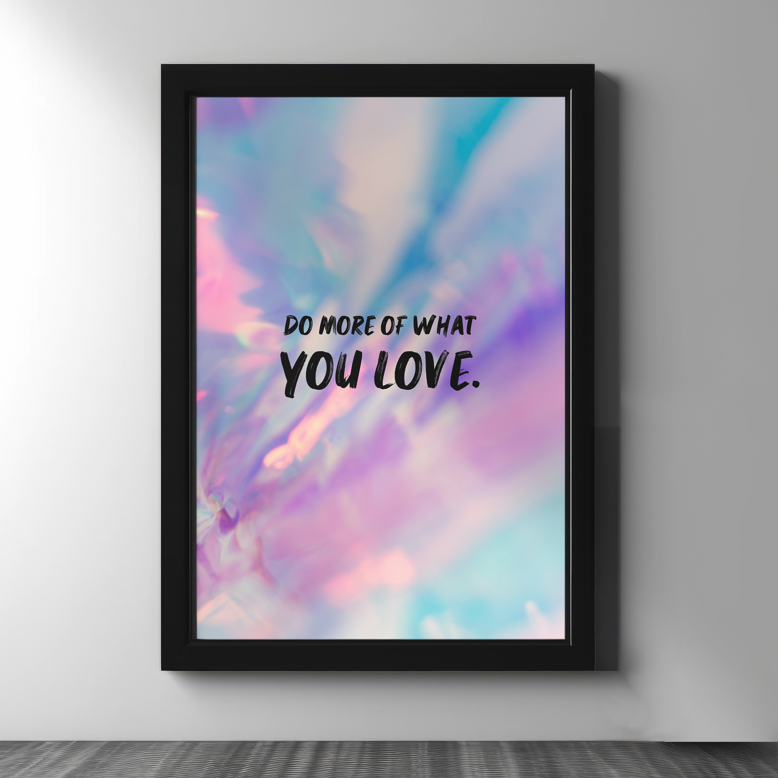 Do More of What You Love