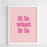 It Is What It Is - Figi Home